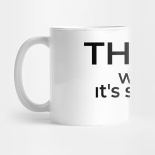 Think while it's still legal Mug